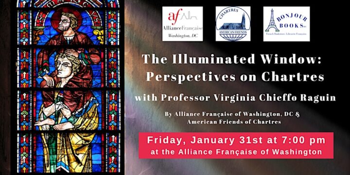 The Illuminated Window: Perspectives on Chartres with Virginia Raguin – In Person event, 31st January, at Alliance Française DC